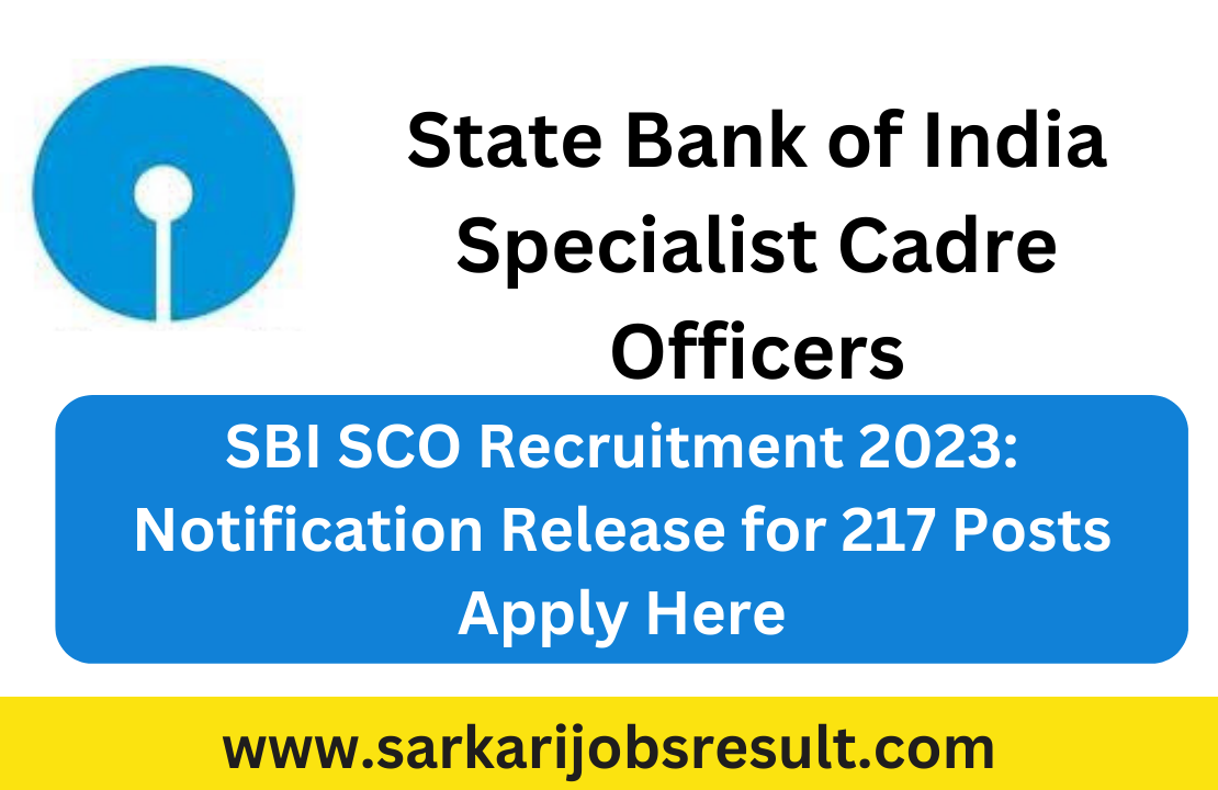 SBI SCO Recruitment 2023: Notification Release for 217 Posts Apply Here