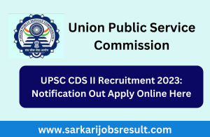 UPSC CDS II Recruitment 2023: Notification Out Apply Online Here