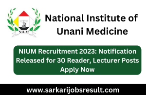 NIUM Recruitment 2023: Notification Released for 30 Reader, Lecturer Posts Apply Now