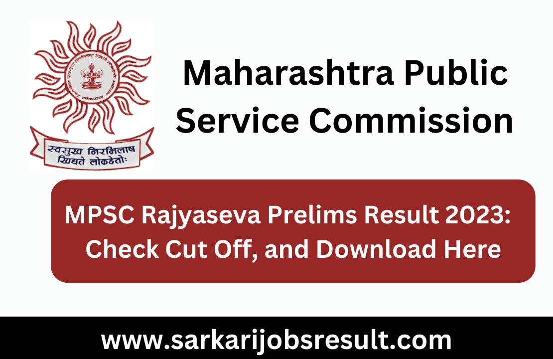 MPSC Rajyaseva Prelims Result 2023: Check Cut Off, and Download Here