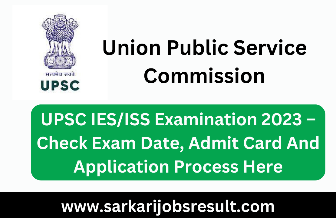 UPSC IES/ISS Examination 2023 – Check Exam Date, Admit Card And Application Process Here